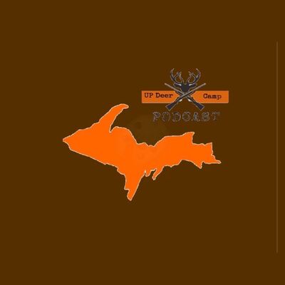 U.P. Deer Camp Podcast