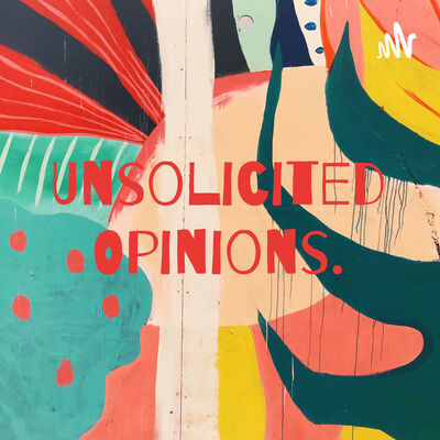 Unsolicited Opinions.
