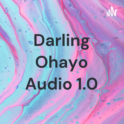 Darling Ohayo Audio 1.0