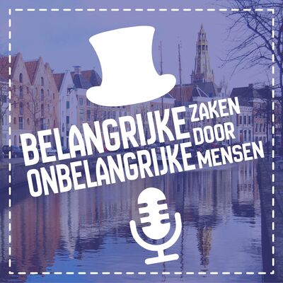 Belangrijke Zaken door Onbelangrijke Mensen