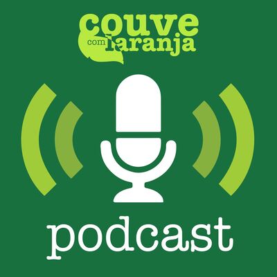 Couve com Laranja Podcast