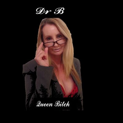 Dr B Queen Bitch