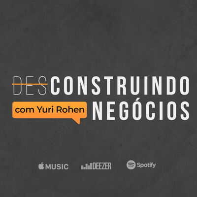 Desconstruindo Negócios
