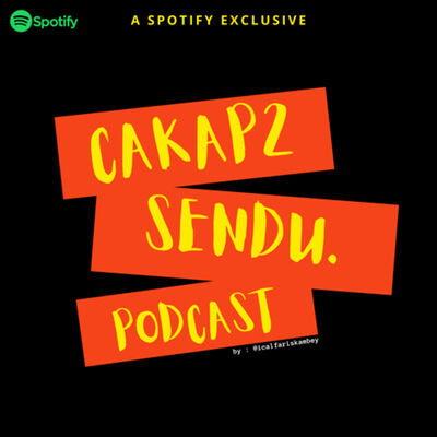 Cakap2 Sendu Podcast