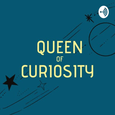 Queen of Curiosity