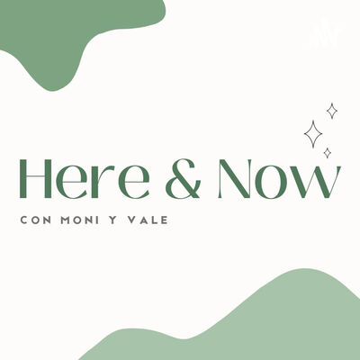 Here & now