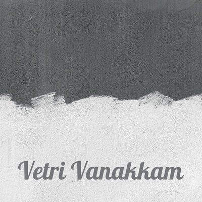 Vetri Vanakkam - Tamil Motivations