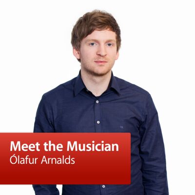 Ólafur Arnalds: Meet the Musician