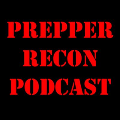 The Prepper Recon Podcast