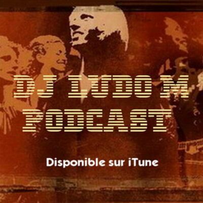 Dj Ludo M Podcast