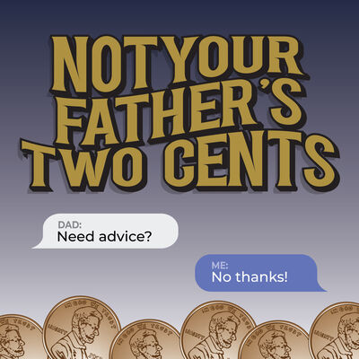 Not Your Father's Two Cents
