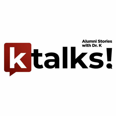 K Talks! Alumni Stories with Dr. K
