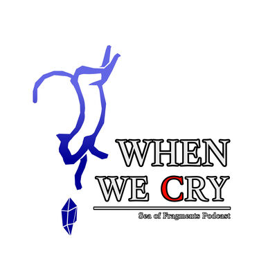 When We Cry Podcast