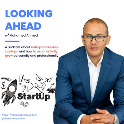 Looking Ahead w/ Mohamed Ahmed