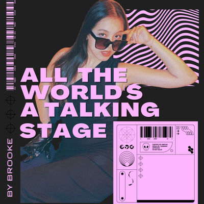 All the World's a Talking Stage
