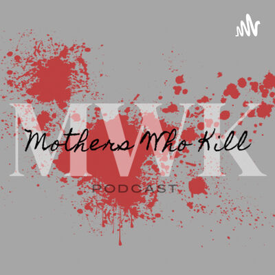 Mothers Who Kill