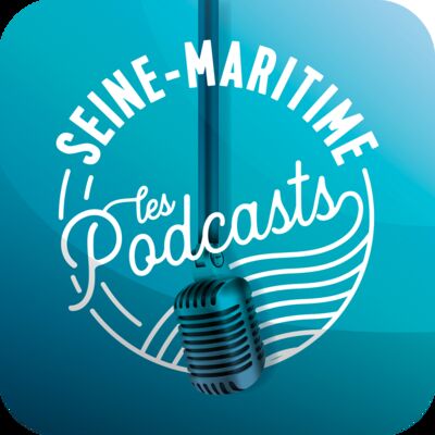 Seine-Maritime, les podcasts