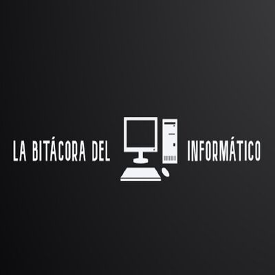 La bitácora del Informático