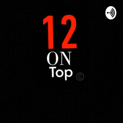 12 On Top Podcasts