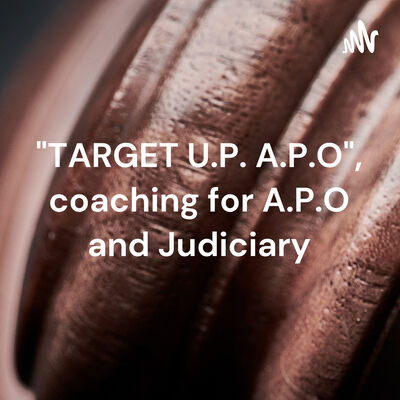 "TARGET U.P. A.P.O", coaching for A.P.O and Judiciary
