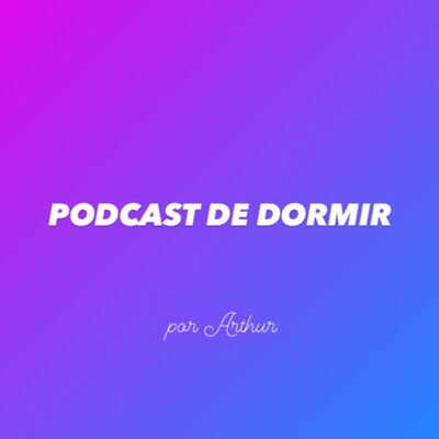 Podcast de Dormir