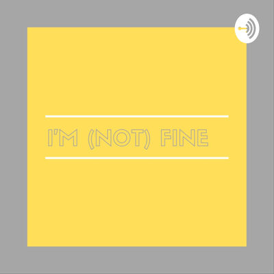 I'm (not) Fine