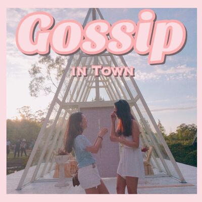 Gossip in Town