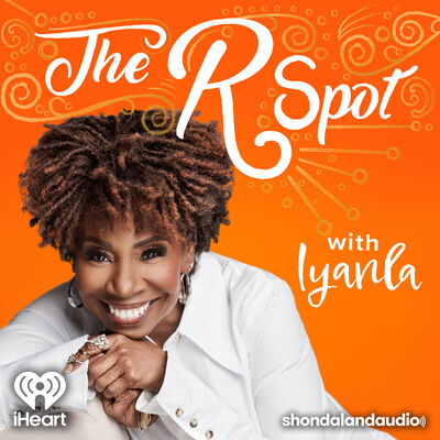 The R Spot with Iyanla