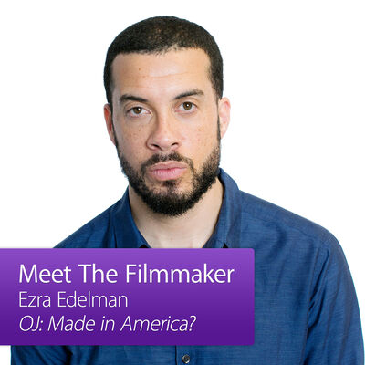 O.J.: Made in America: Meet the Filmmaker