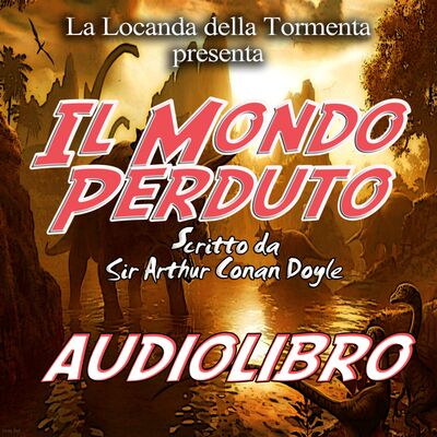 Audiolibro Il mondo Perduto - A.C. Doyle