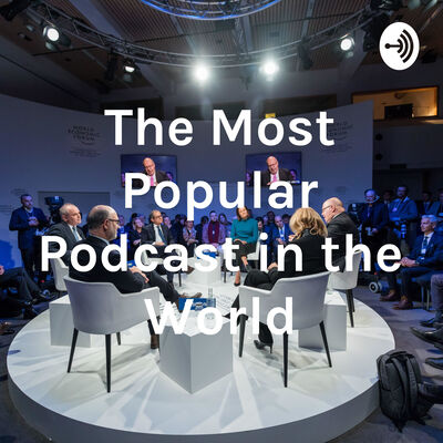The Most Popular Podcast in the World