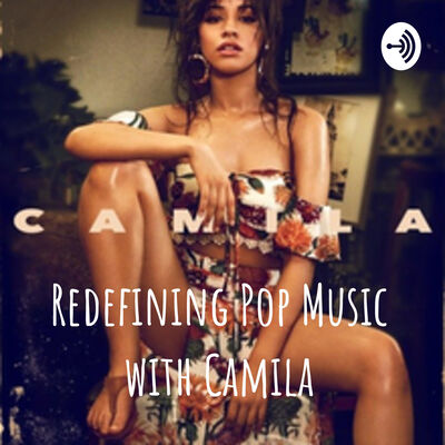 Redefining Pop Music with Camila