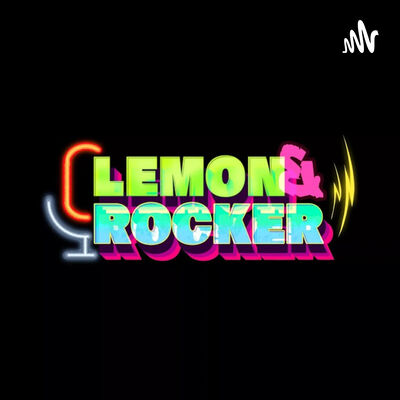L.E.M.O.N AND R.O.C.K.E.R