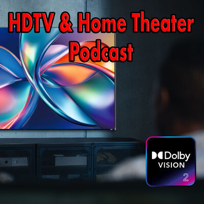 HDTV and Home Theater Podcast
