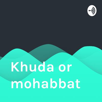 Khuda or mohabbat