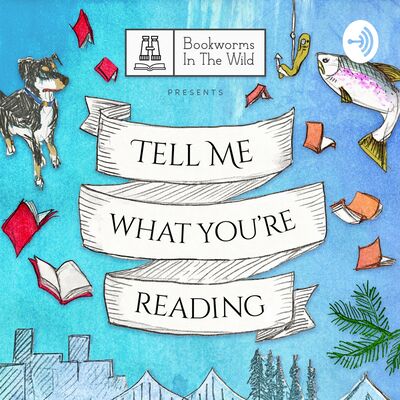 Tell Me What You’re Reading
