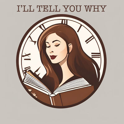 I'll Tell You Why