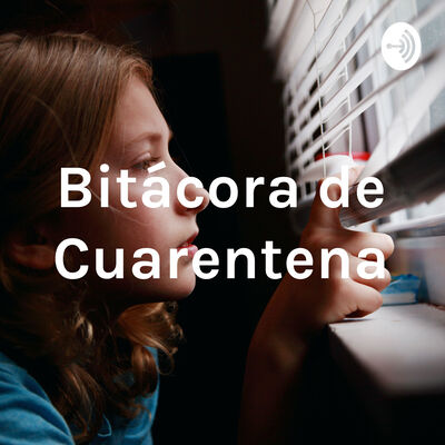 Bitácora de Cuarentena