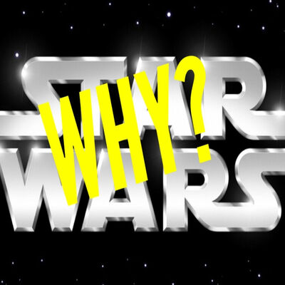 Why starwars