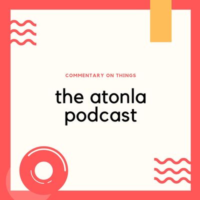 the atonla podcast