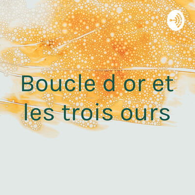 Boucle d or et les trois ours