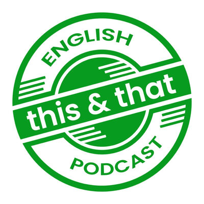 this & that English Podcast