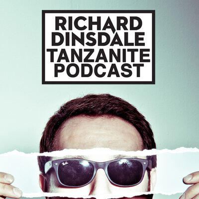 Richard Dinsdale Tanzanite Podcast