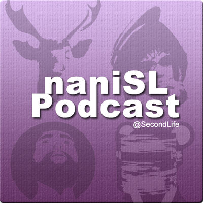naniSL Podcast  (from セカンドライフ)