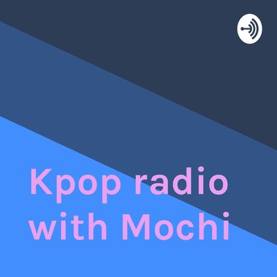 Kpop radio with Mochi