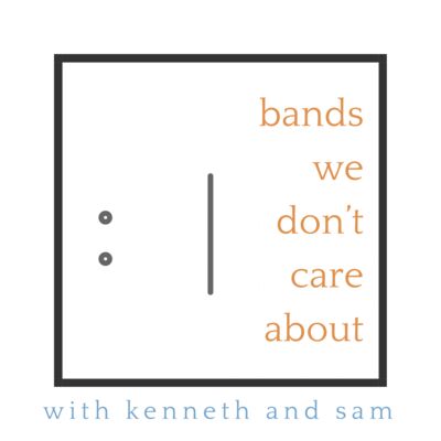 Bands We Don't Care About