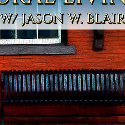 Rural Living w/ Jason W. Blair