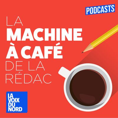 La machine à café de la rédac', les anecdotes racontées par les journalistes de La Voix Du Nord