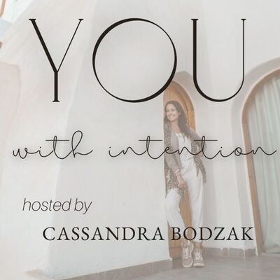 YOU with Intention by Cassandra Bodzak