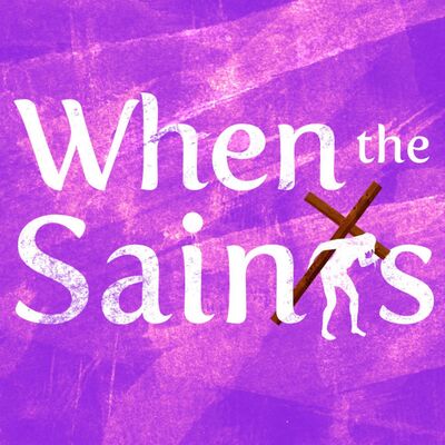 When the Saints' Podcast
